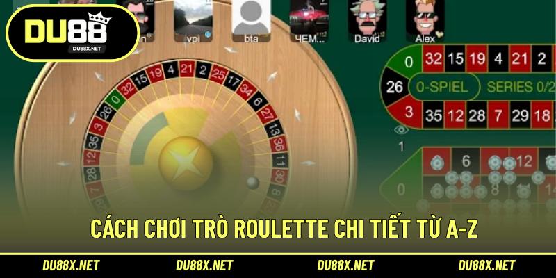 Cách chơi trò Roulette chi tiết từ A-Z