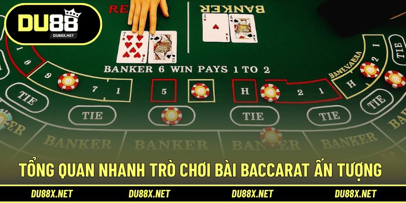 Giới thiệu cơ bản thông tin siêu phẩm Baccarat  thú vị