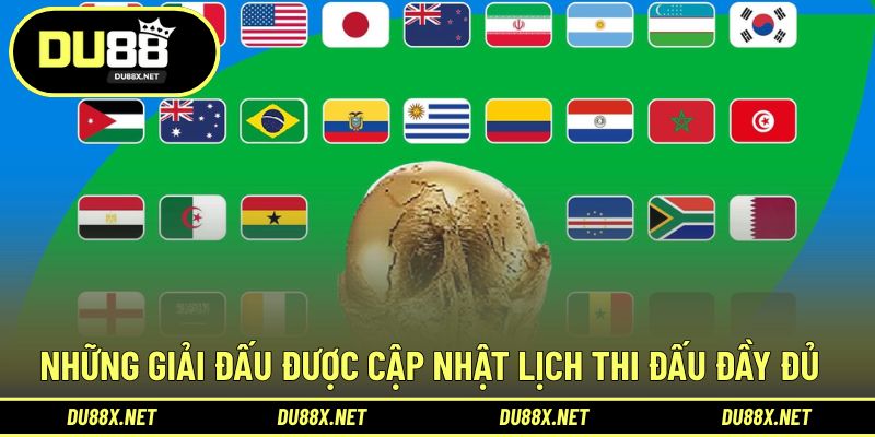 Đa dạng giải đấu ấn tượng xuất hiện trong lịch thi đấu nhà cái