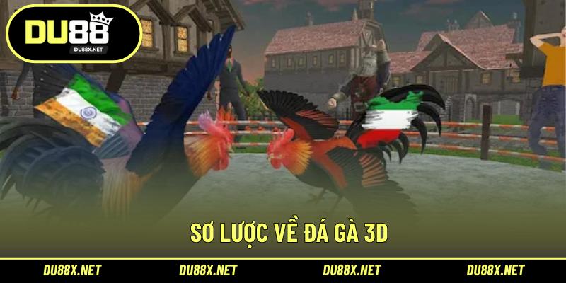 Sơ lược về đá gà 3D